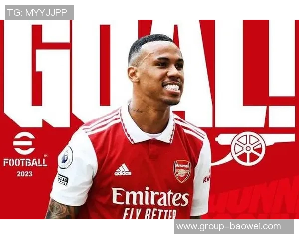 加布里埃尔助力阿森纳稳固防线关键时刻提升球队攻防表现